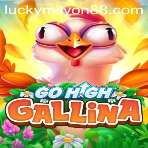 Exploring GoHighGallina: A New Gaming Sensation with Milyon88