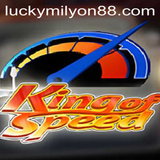 Discover the Thrills of KingofSpeed: Milyon88's Latest Sensation