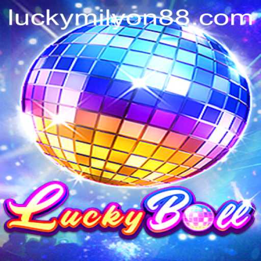 Exploring the Exciting World of LuckyBall with Milyon88