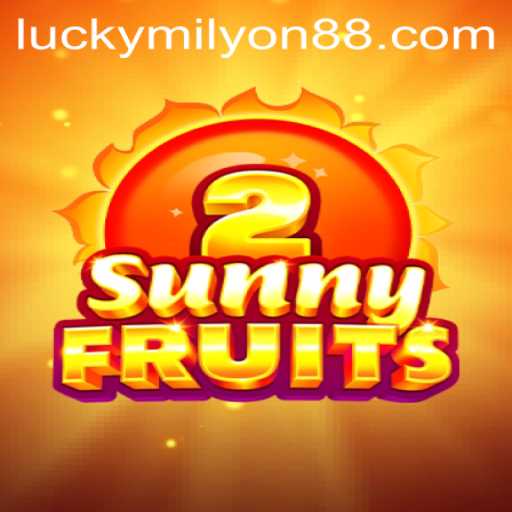 Exploring the Exciting World of SunnyFruits2 with Milyon88